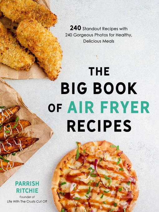 Title details for The Big Book of Air Fryer Recipes by Parrish Ritchie - Wait list